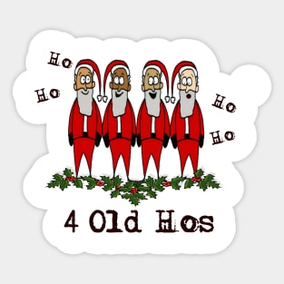 4 OLD HOS Sticker